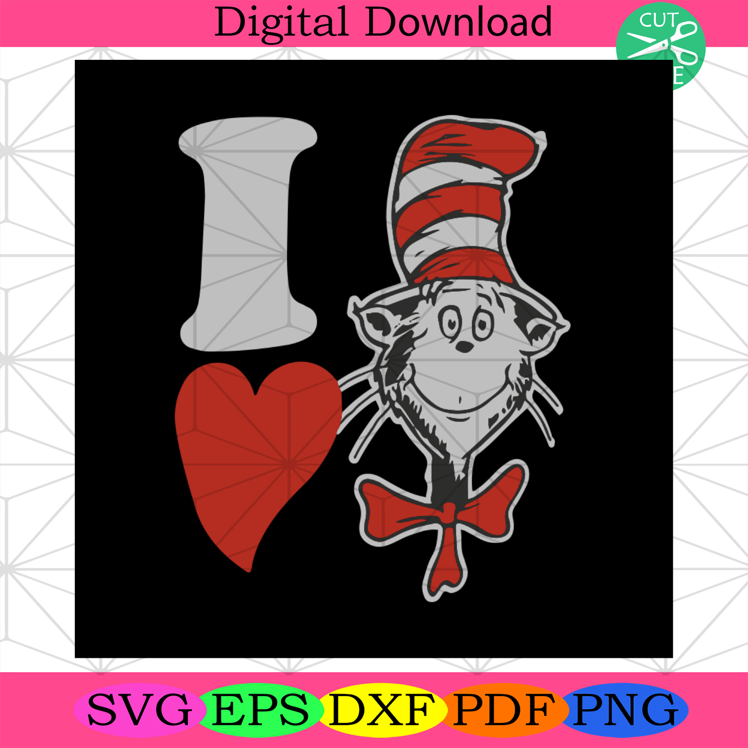 I Love Cat Svg, Children Books Svg, The Cat In The Hat Svg, Dr. Seuss ...